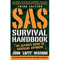 SAS Survival Handbook: The Ultimate Guide to Surviving Anywhere